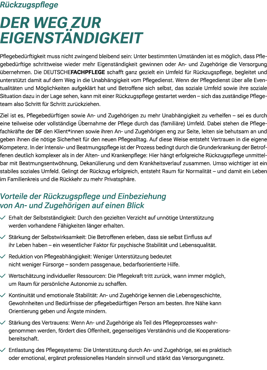 R ckzugspflege Der Weg zur Eigenst ndigkeit Pflegebed rftigkeit muss nicht zwingend bleibend sein: Unter bestimmten U...