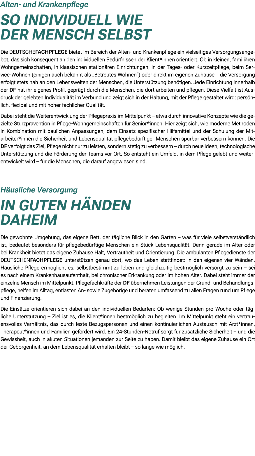 Alten und Krankenpflege So individuell wie der Mensch selbst Die DEUTSCHEFACHPFLEGE bietet im Bereich der Alten und K...