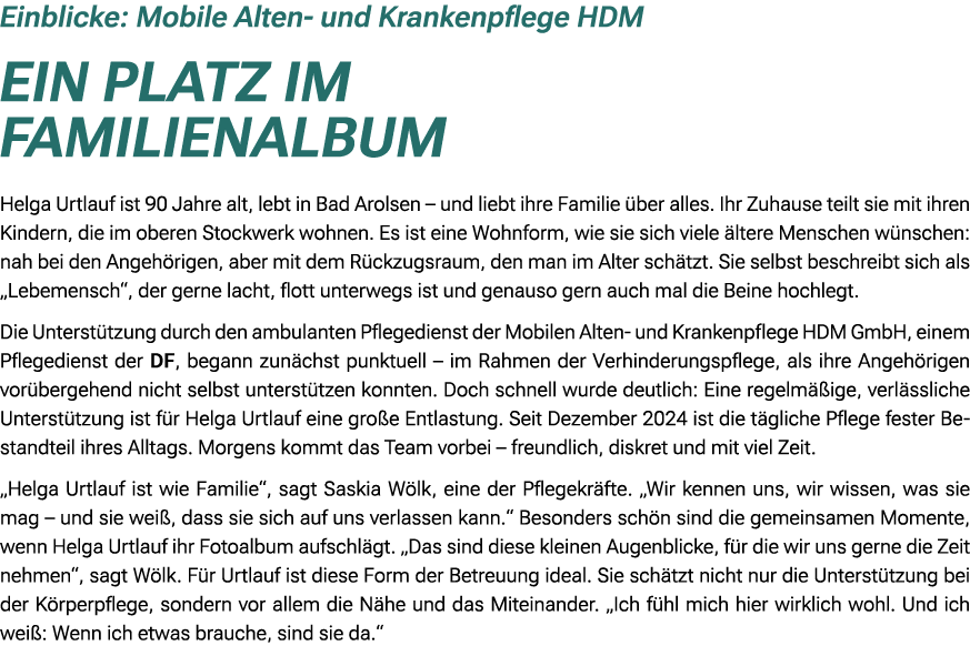 Einblicke: Mobile Alten und Krankenpflege HDM Ein Platz im Familienalbum Helga Urtlauf ist 90 Jahre alt, lebt in Bad ...