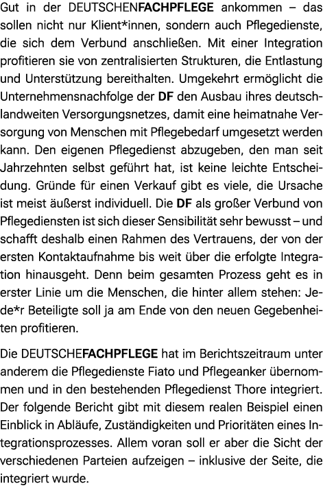Gut in der DEUTSCHENFACHPFLEGE ankommen – das sollen nicht nur Klient*innen, sondern auch Pflegedienste, die sich dem...