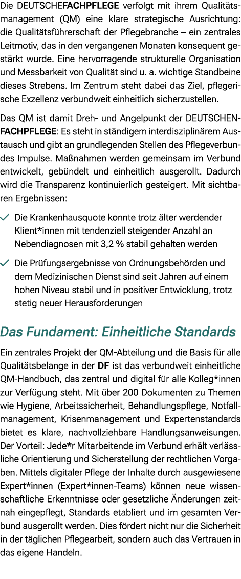 Die DEUTSCHEFACHPFLEGE verfolgt mit ihrem Qualit tsmanagement (QM) eine klare strategische Ausrichtung: die Qualit ts...