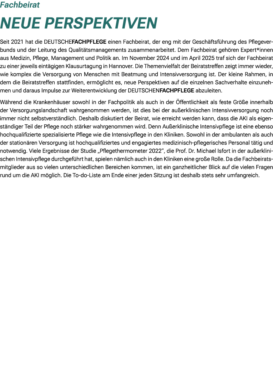 Fachbeirat Neue Perspektiven Seit 2021 hat die DEUTSCHEFACHPFLEGE einen Fachbeirat, der eng mit der Gesch ftsf hrung ...