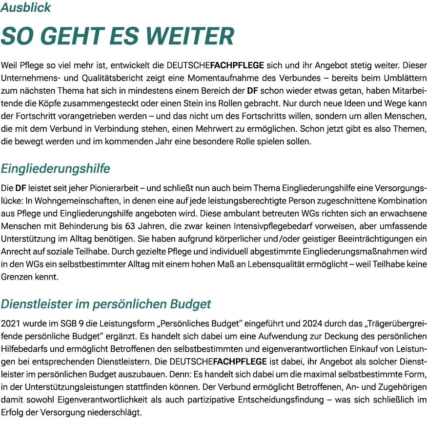 Ausblick So geht es weiter Weil Pflege so viel mehr ist, entwickelt die DEUTSCHEFACHPFLEGE sich und ihr Angebot steti...