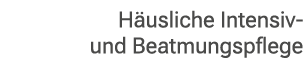 H usliche Intensiv und Beatmungspflege