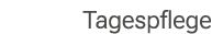 Tagespflege