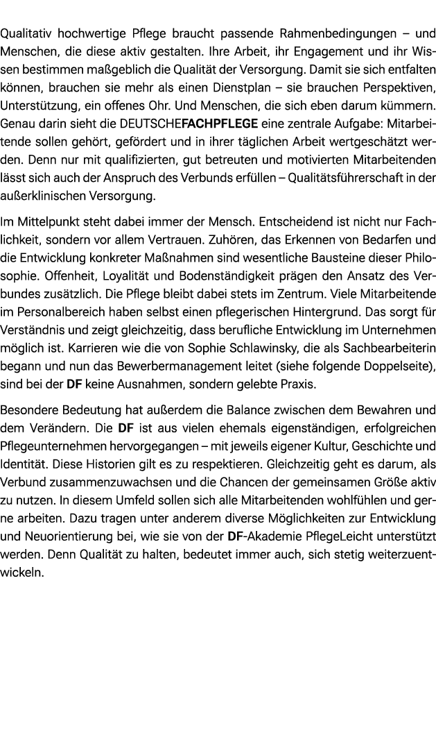  Qualitativ hochwertige Pflege braucht passende Rahmenbedingungen – und Menschen, die diese aktiv gestalten. Ihre Arb...